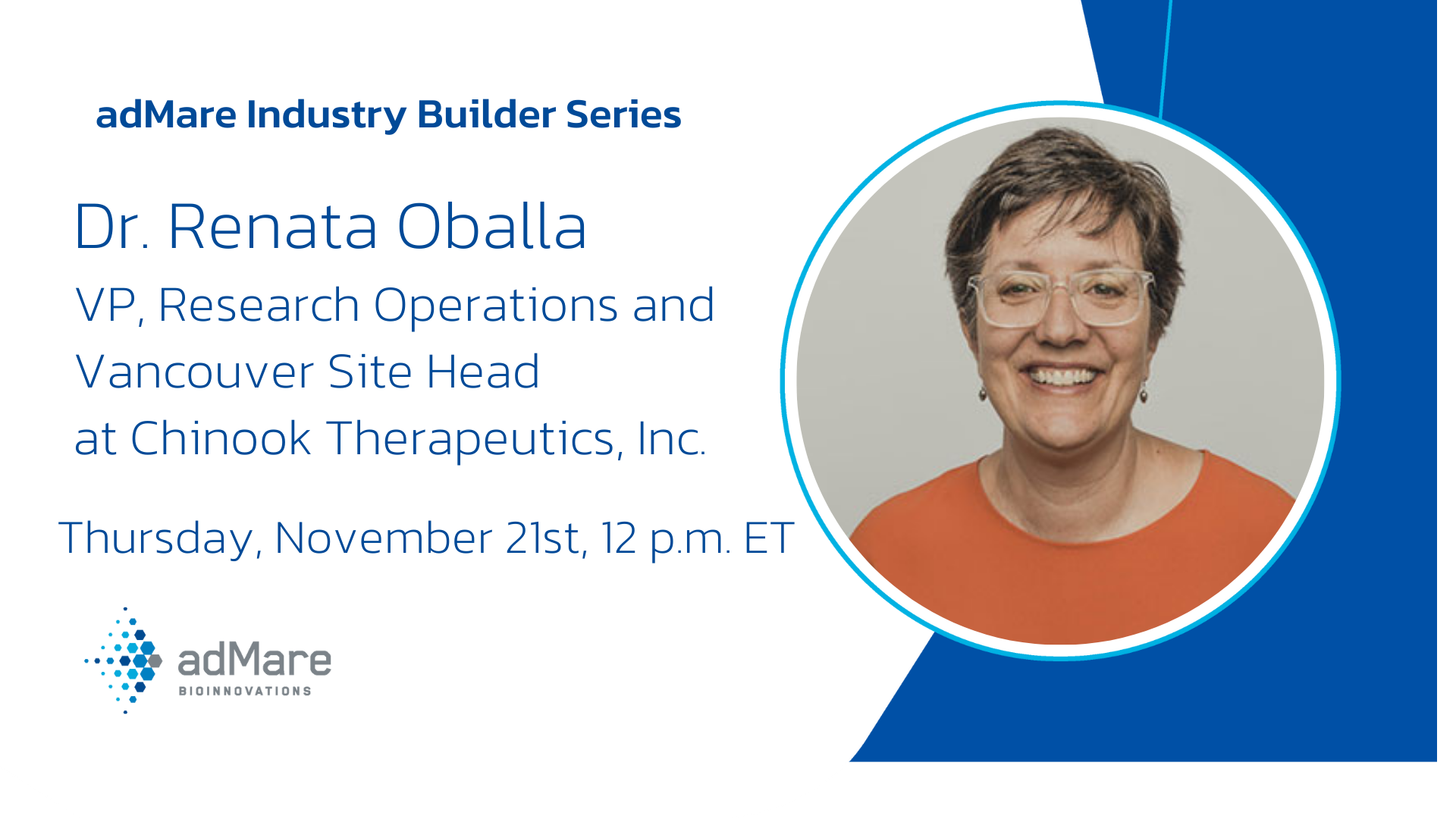 adMare Industry Builder Series featuring Dr. Renata Oballa: From the drug discovery to the patient: the success of Chinook Therapeutics