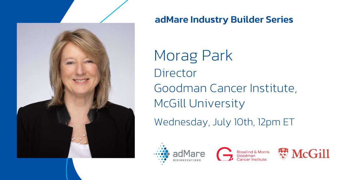 adMare Industry Builder series featuring Dr. Morag Park: Patient Avatars: Reproducible Models of Metastases for Discovery and Translation