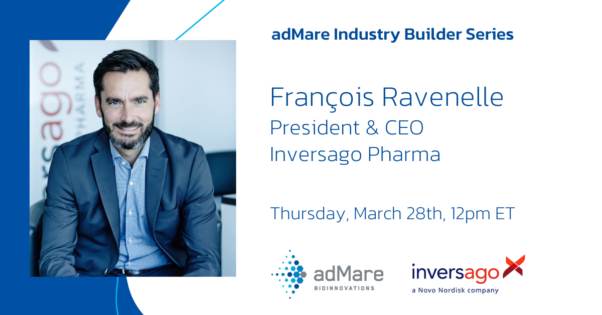 adMare Industry Builder series featuring François Ravenelle: The Story Behind Inversago Pharma's Success