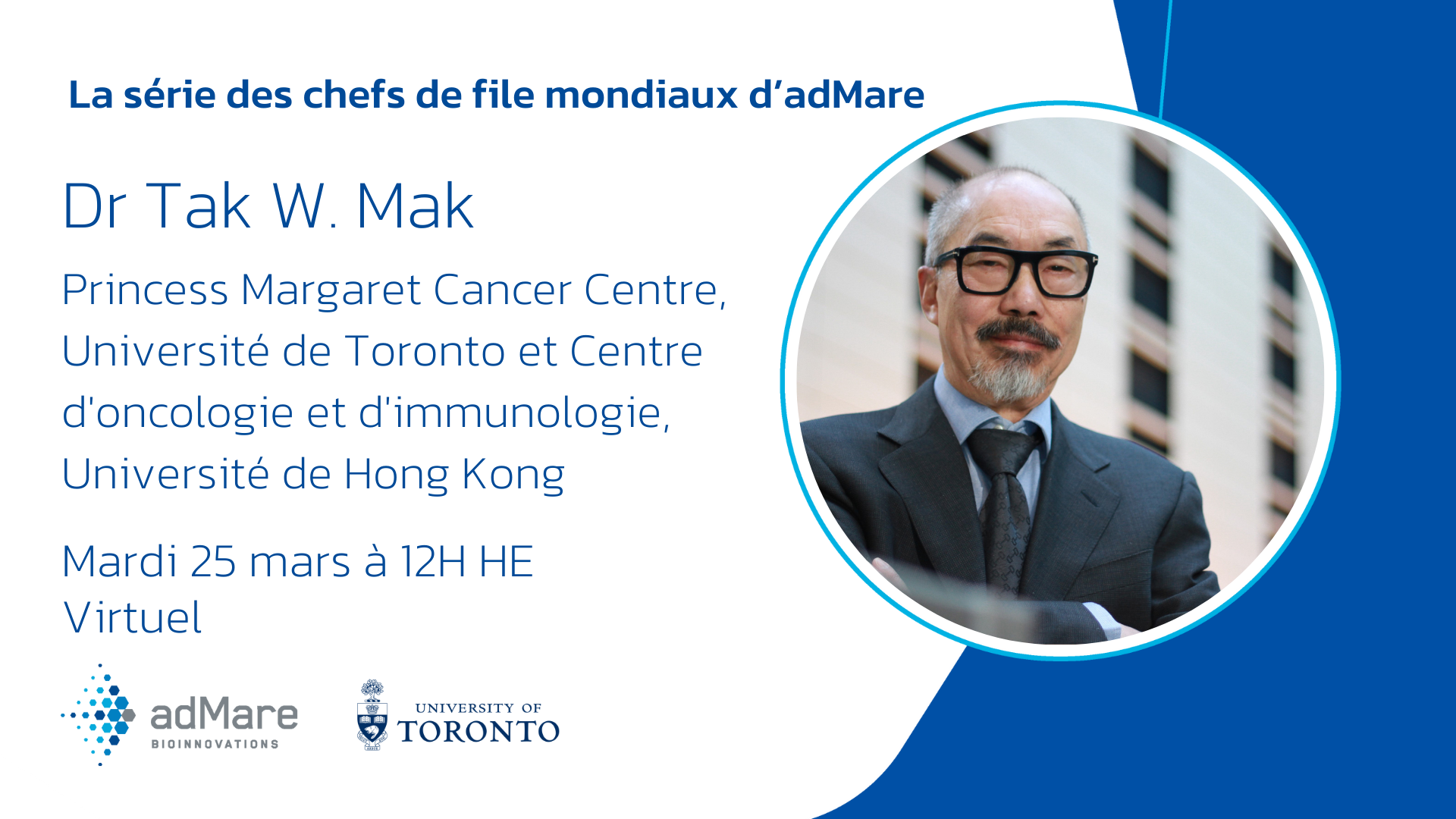 Série des chefs de file mondiaux d’adMare avec le Dr Tak W. Mak
