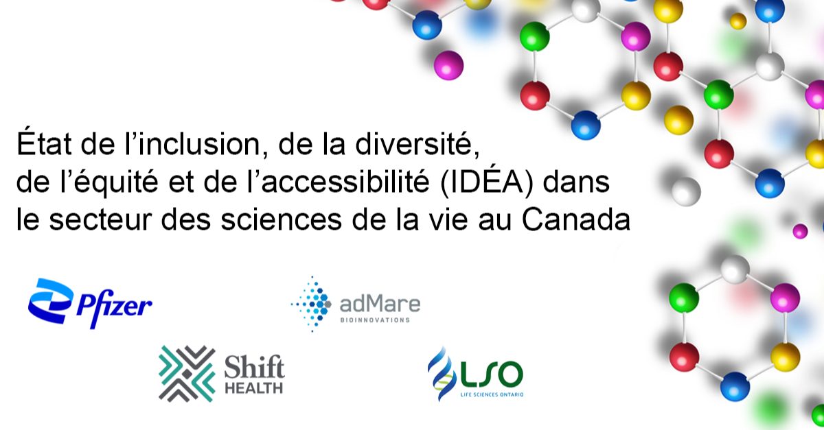 Publication d’un rapport de référence intitulé État de l’inclusion, de la diversité, de l’équité et de l’accessibilité (IDÉA) dans le secteur des sciences de la vie au Canada