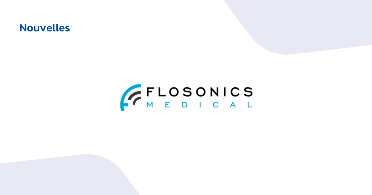 Flosonics Medical Secures $20 Million USD in Series C Funding Led by New Leaf Venture Partners to Accelerate Growth