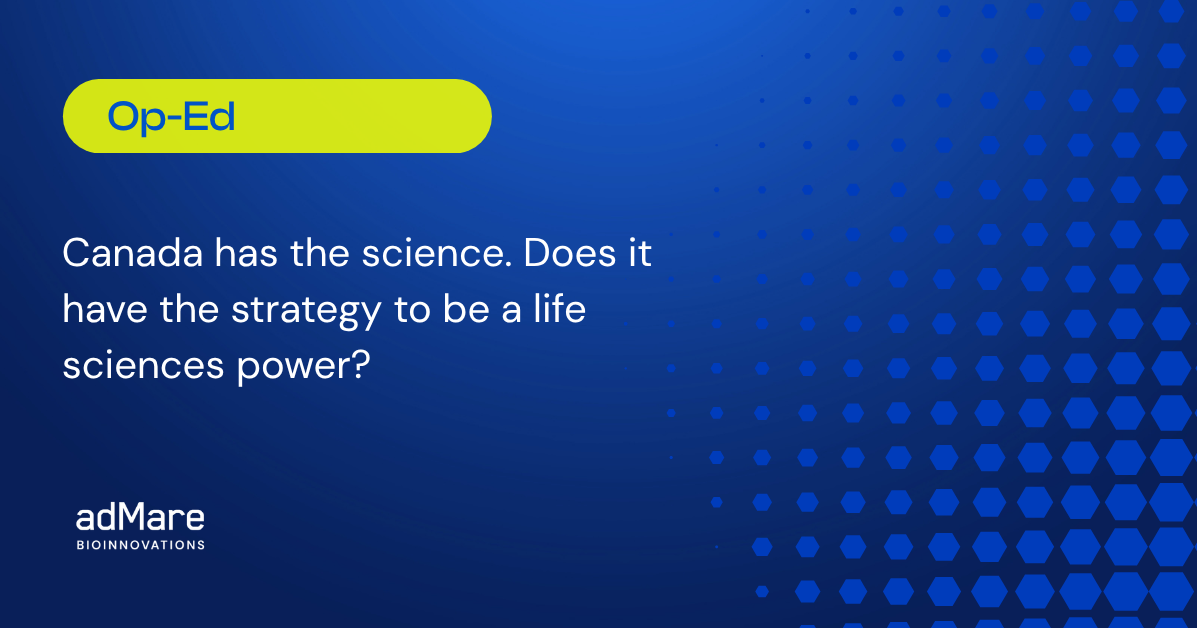 Canada has the science. Does it have the strategy to be a life sciences power?