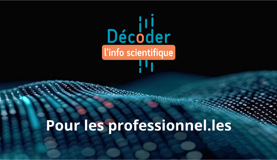 Décoder l'info Scientifique - Professionnels