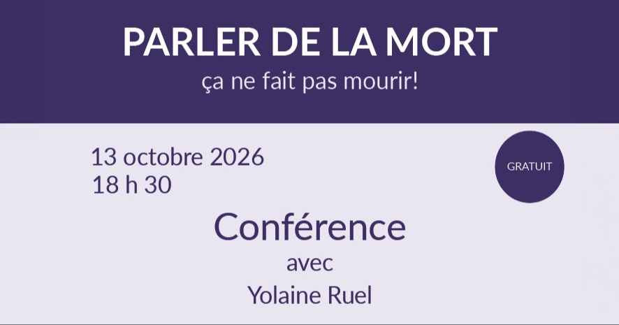 Parler de la mort ça ne fait pas mourir!