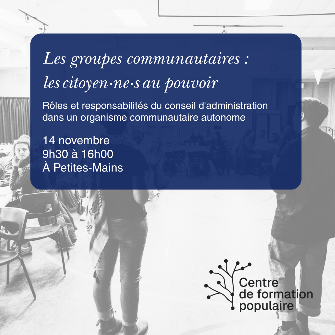 Les groupes communautaires : les citoyen·ne·s au pouvoir!    Rôles et responsabilités du conseil d'administration dans un organisme communautaire autonome