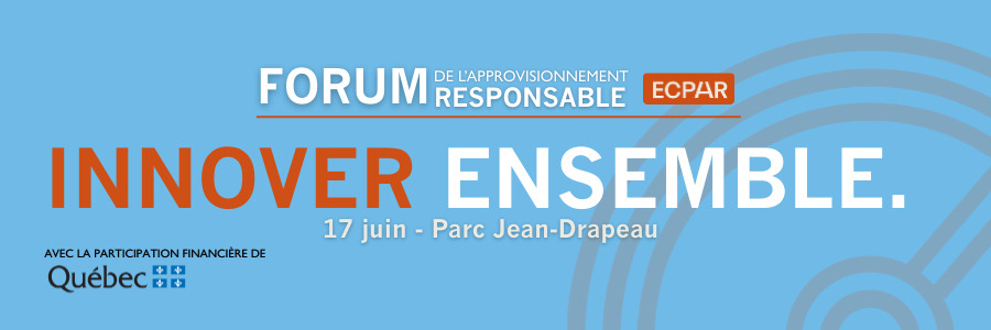 Forum de l'approvisionnement responsable - Innover, ensemble