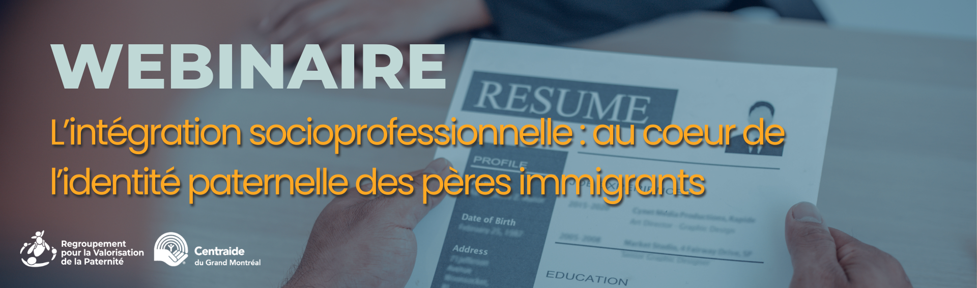 WEBINAIRE #1 PÈRES IMMIGRANTS | L'intégration socioprofessionnelle et l'identité paternelle