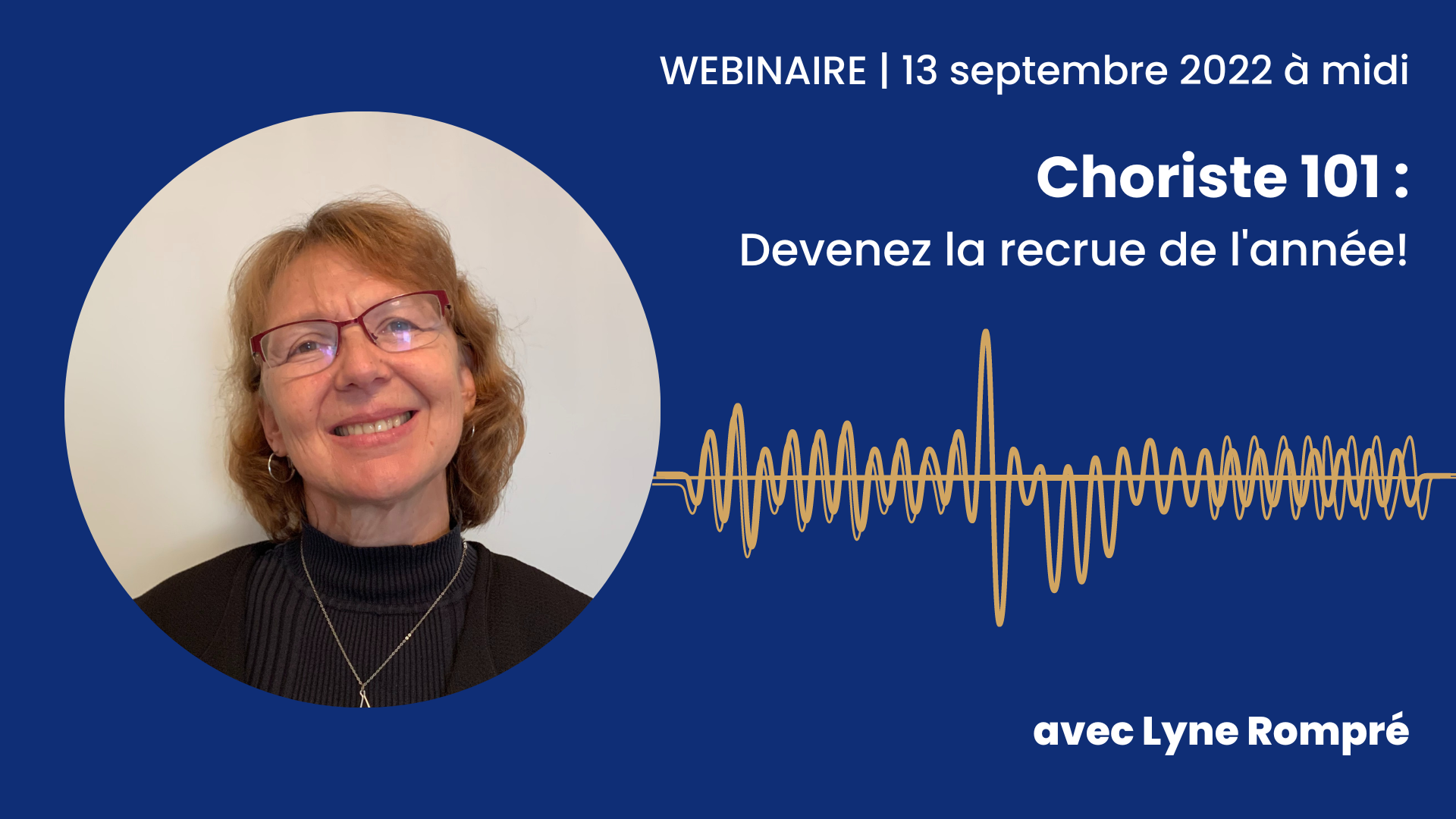 WEBINAIRE | Choriste 101 - Devenez la recrue de l'année!