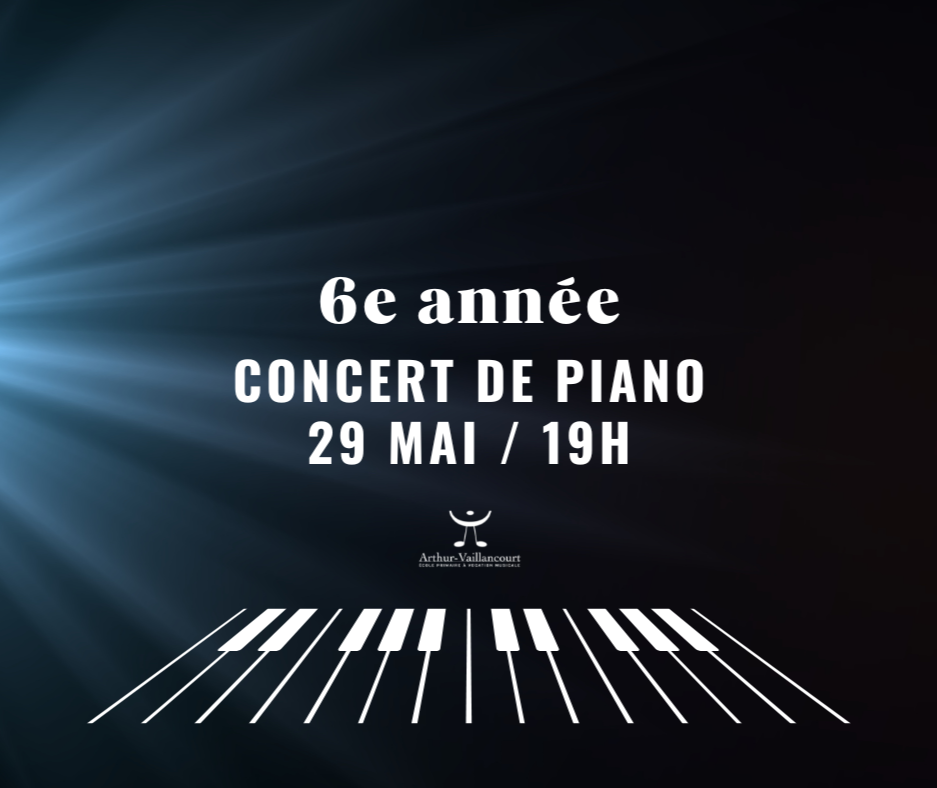 Concert de Piano 2025 - 6e ANNÉE