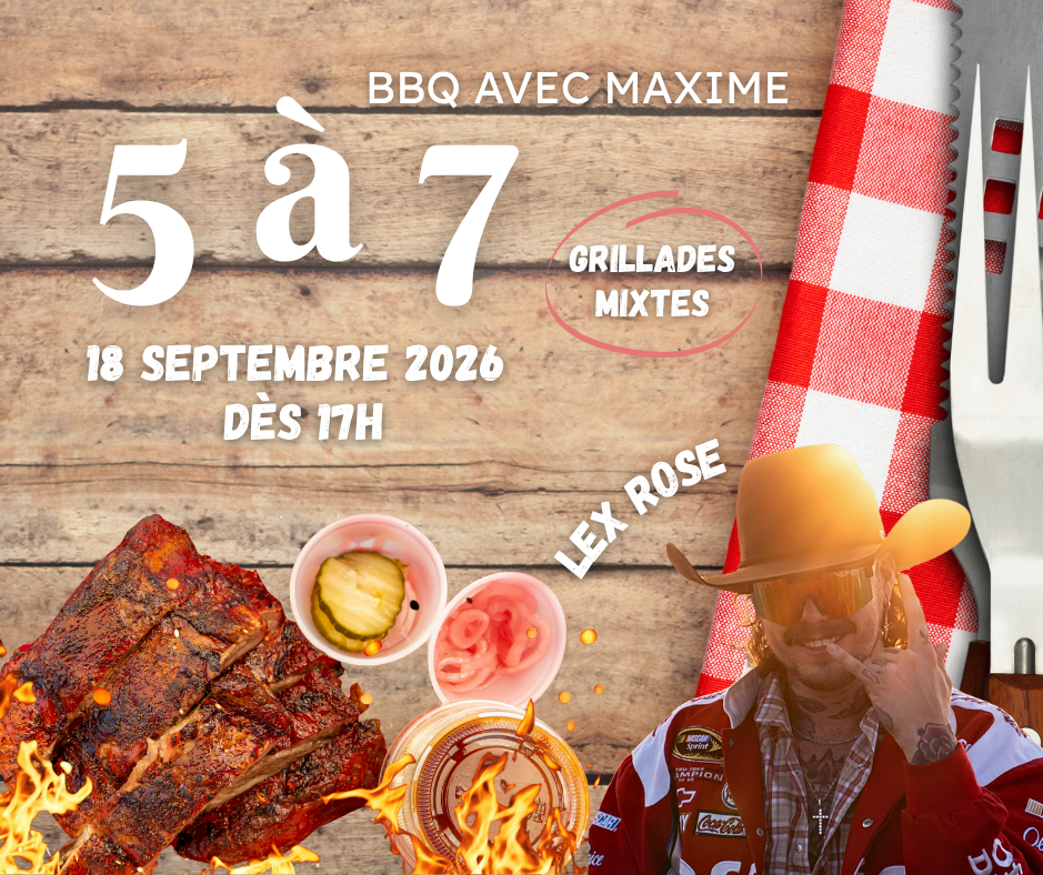 5 à 7 BBQ AVEC MAXIME
