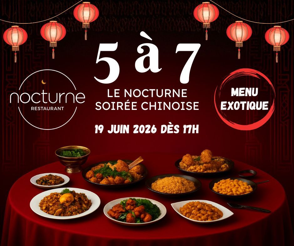 5 à 7 NOCTURNE - SOIRÉE CHINOISE