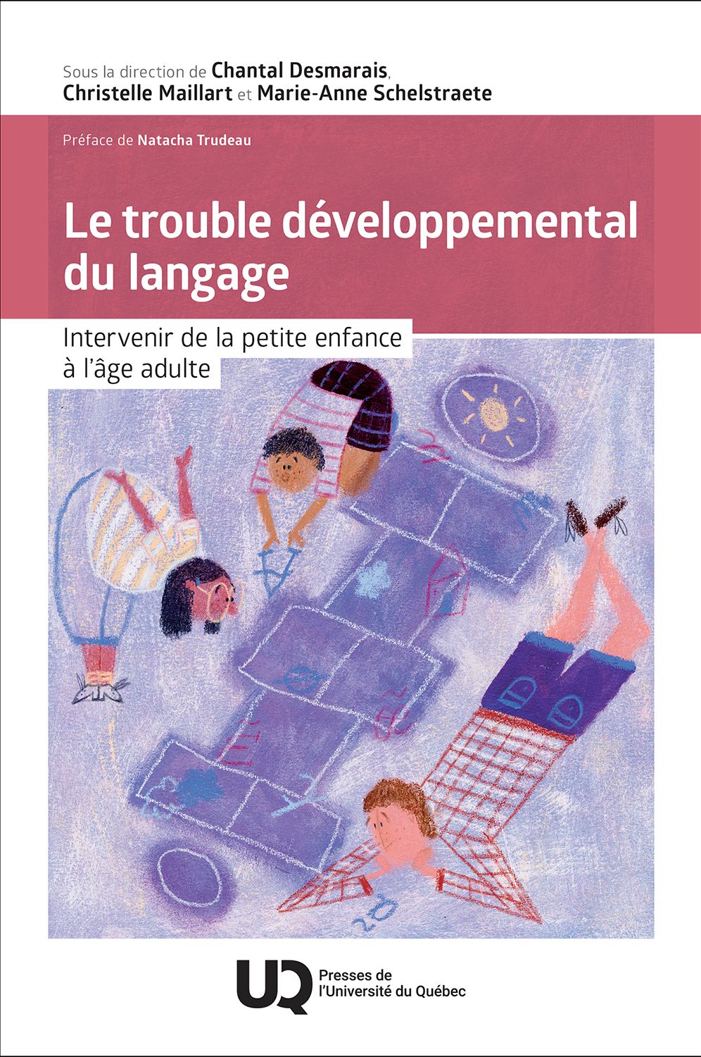 Nouvel ouvrage : Le trouble développemental du langage. Intervenir de la petite enfance à l'âge adulte