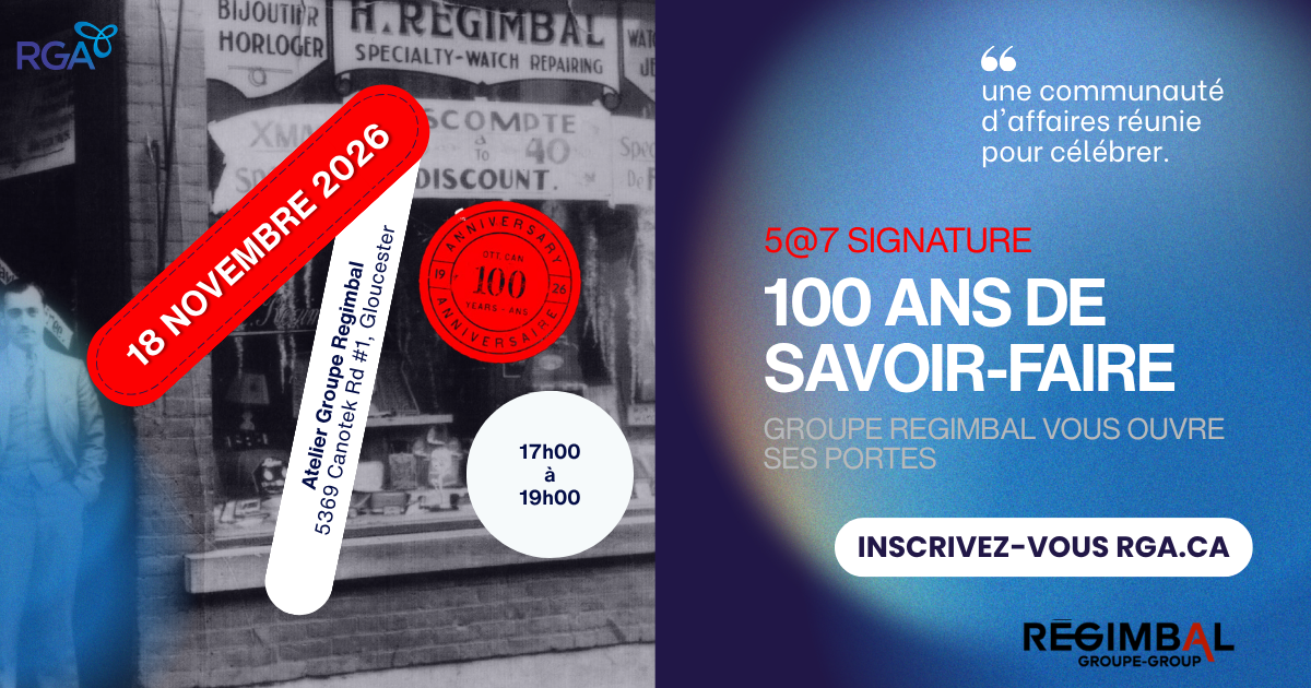 5 à 7 signature - Groupe Régimbal : 100 ans d'innovation et de savoir-faire