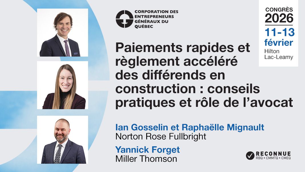 Paiements rapides et règlement accéléré des différends en construction : conseils pratiques et rôle de l’avocat