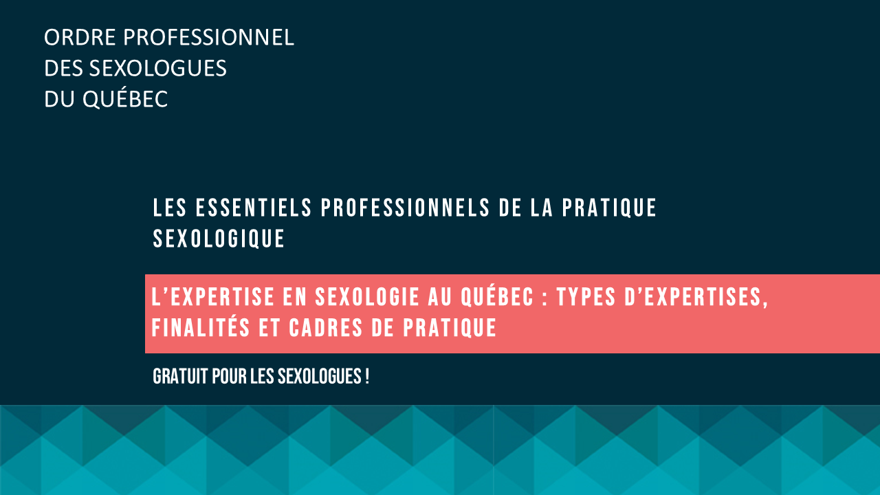 L’expertise en sexologie au Québec : types d’expertises, finalités et cadres de pratique