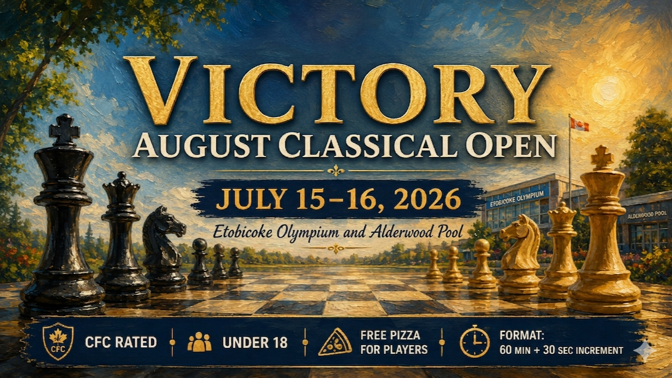 Victory August Classical Open - CFC-Rated Chess Tournament - Under 18