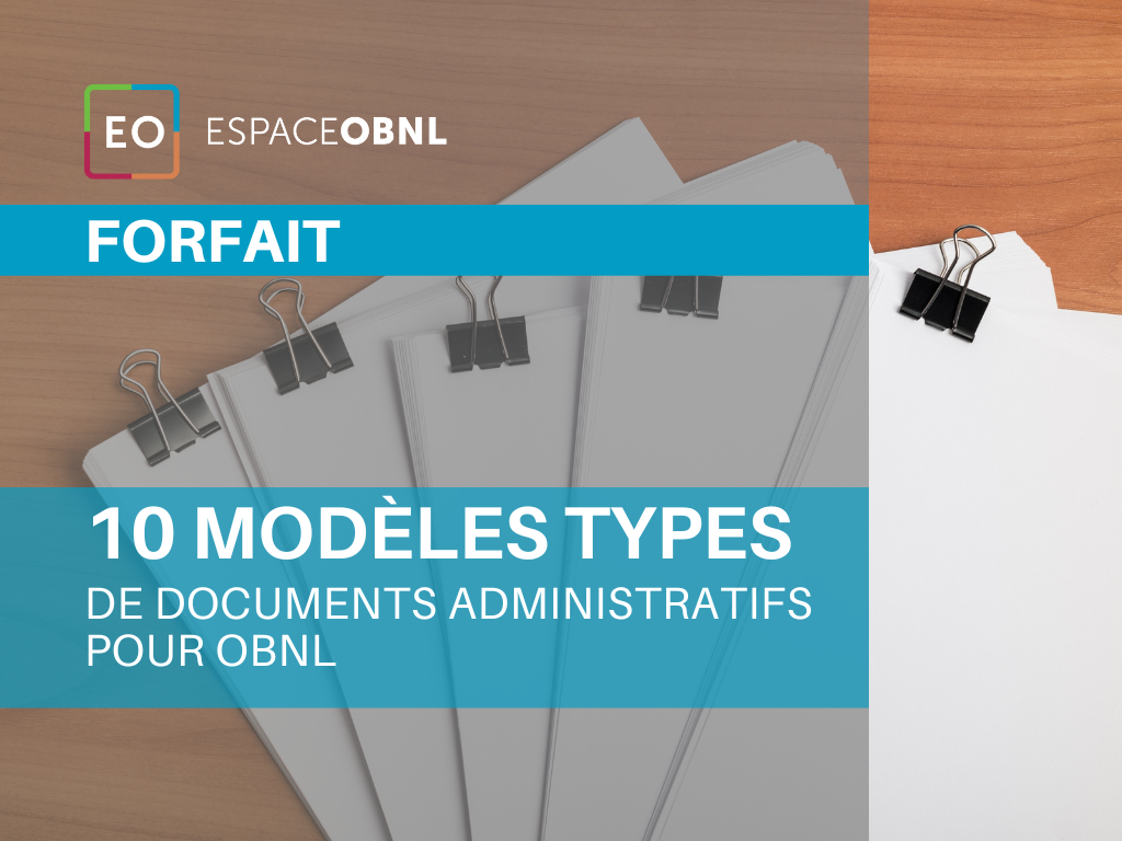 FORFAIT - 10 modèles types de documents administratifs pour OBNL