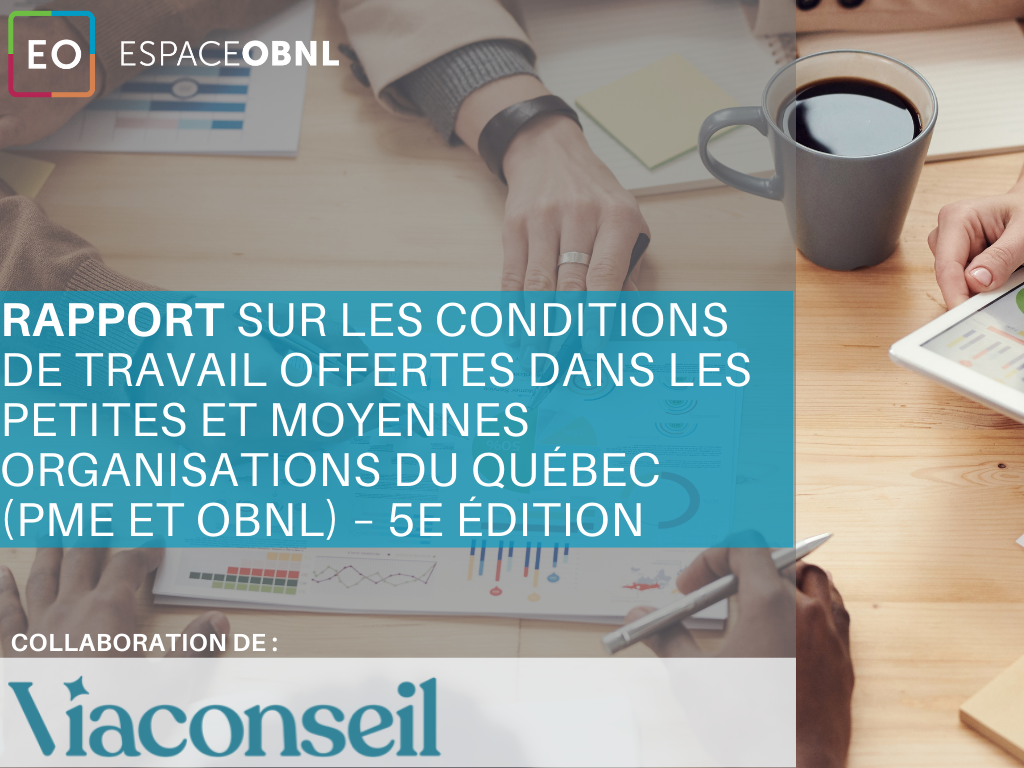 Rapport sur les conditions de travail offertes dans les petites et moyennes organisations du Québec (PME et OBNL) – 5e édition