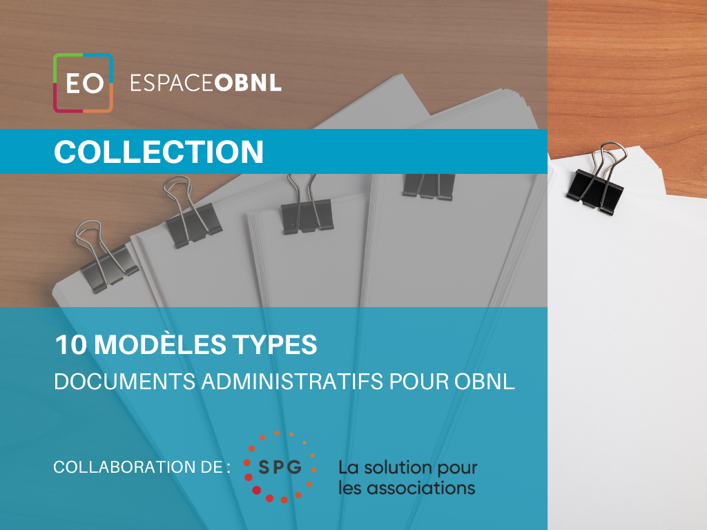 COLLECTION - 10 modèles types de documents administratifs pour OBNL