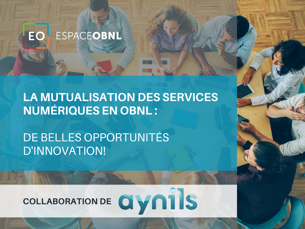 La mutualisation des services numériques en OBNL : De belles opportunités d'innovation!