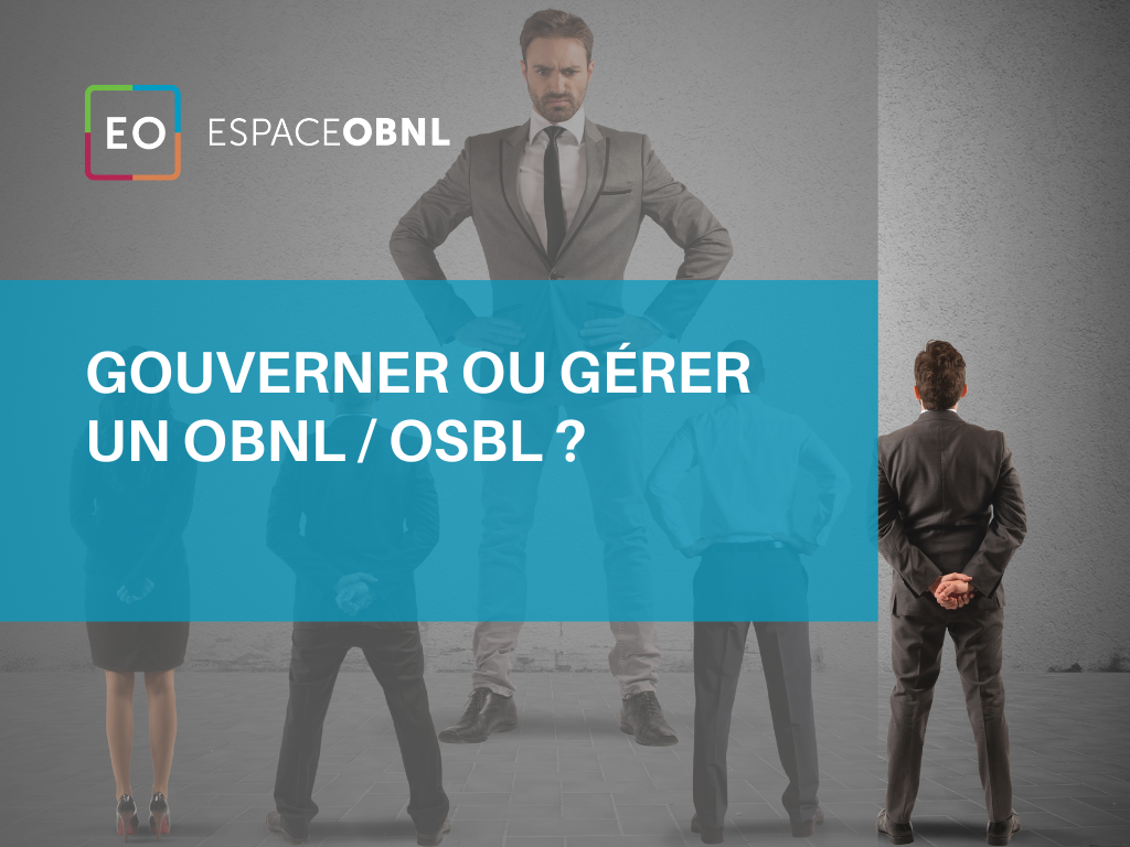 Gouverner Ou Gérer Un OBNL / OSBL? | ESPACE OBNL