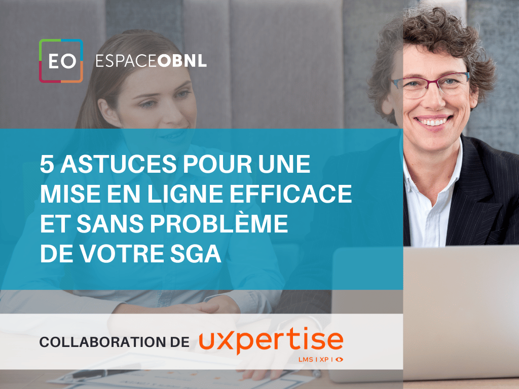 5 astuces pour une mise en ligne efficace et sans problème de votre SGA ...