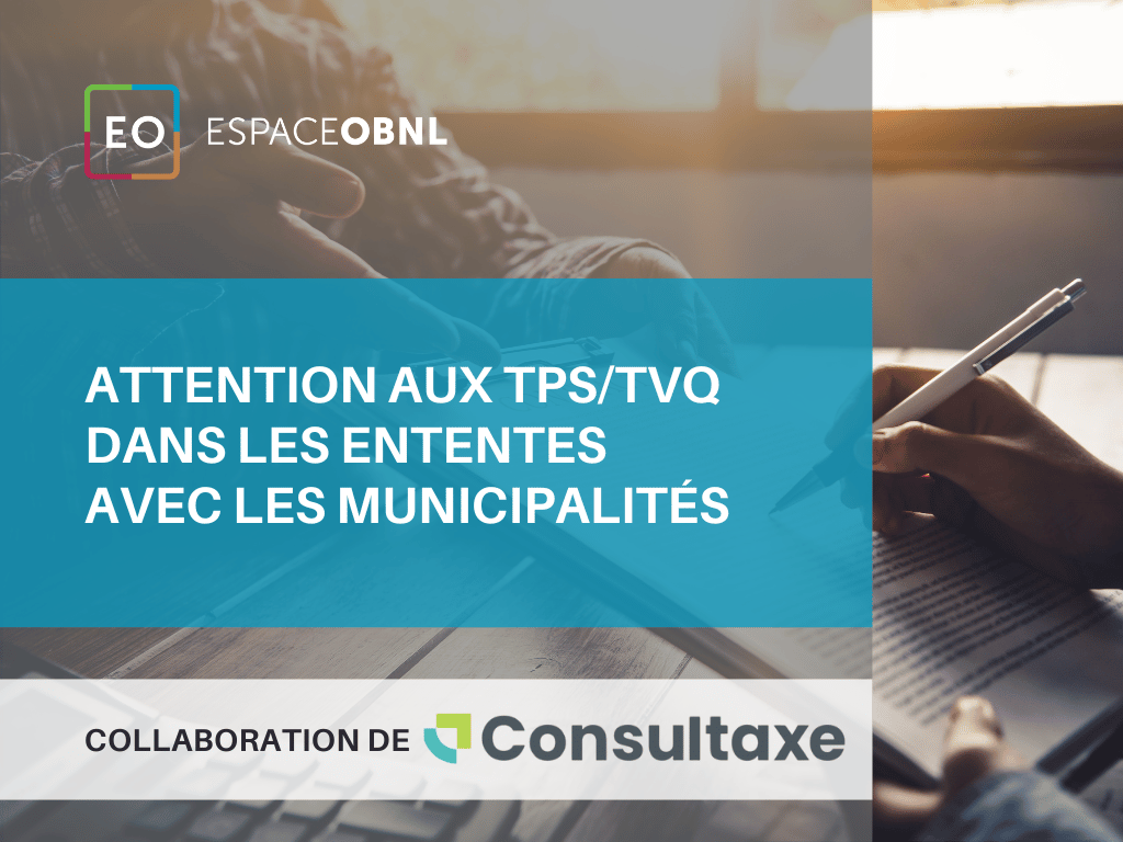 Attention aux TPS/TVQ dans les ententes avec les municipalités