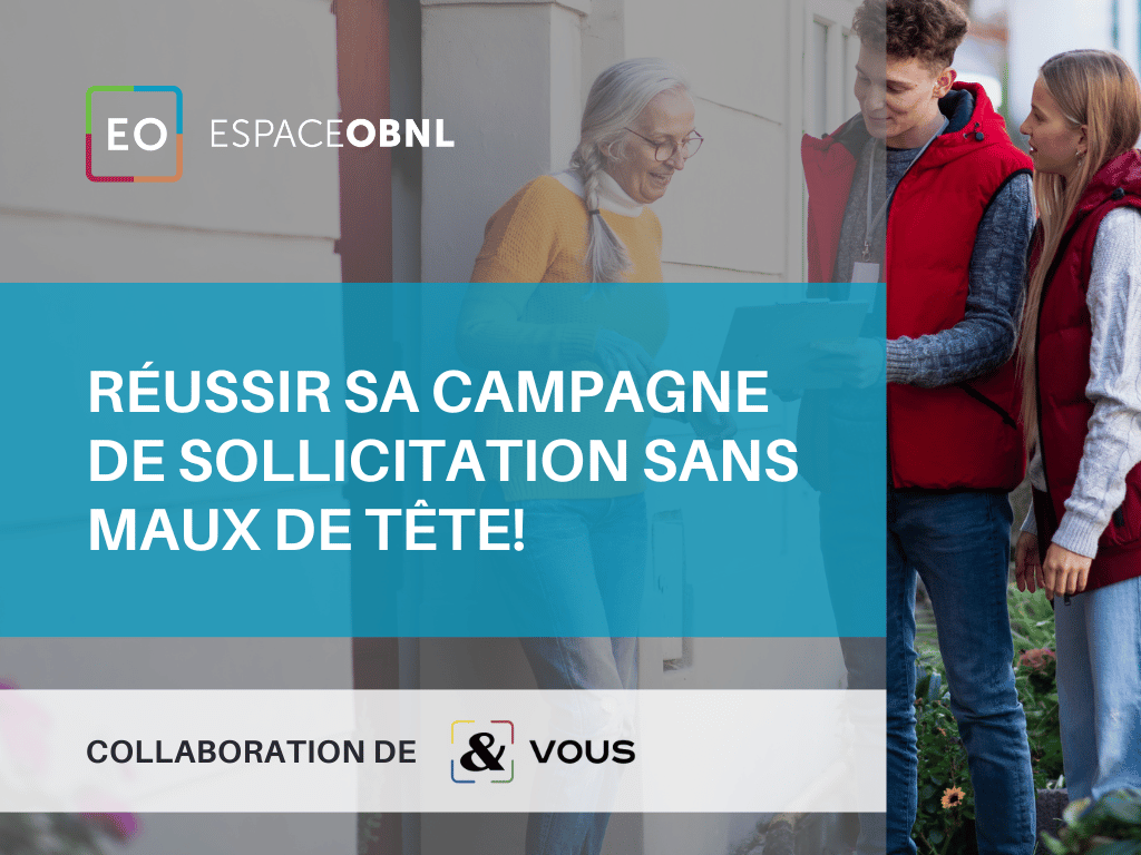 Réussir sa campagne de sollicitation sans trop de maux de tête!