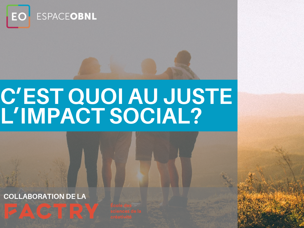 C’est quoi au juste l’impact social?