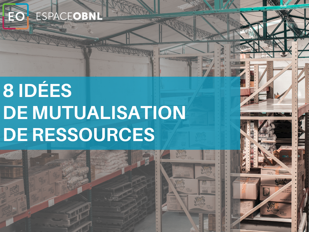 Huit idées de mutualisation de ressources pour faciliter la vie des gestionnaires d’OBNL du Québec
