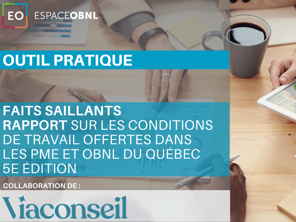 Faits saillants - Rapport sur les conditions de travail offertes dans les petites et moyennes organisations du Québec (PME et OBNL) – 5e édition