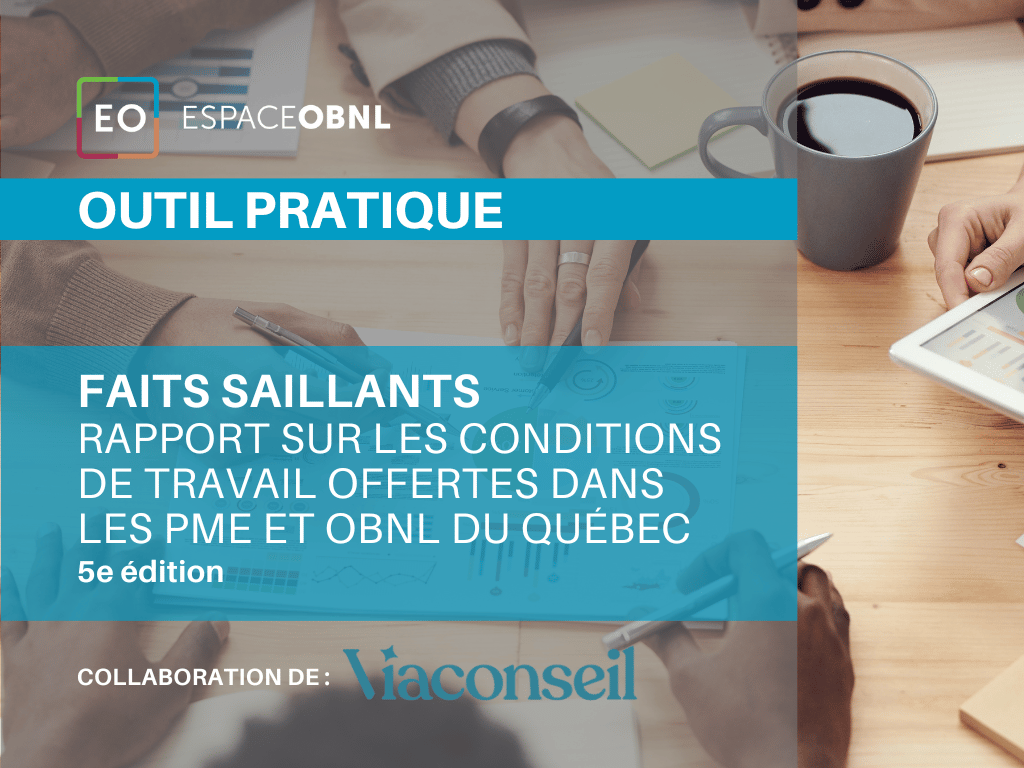 Faits saillants - Rapport sur les conditions de travail offertes dans les petites et moyennes organisations du Québec (PME et OBNL) – 5e édition