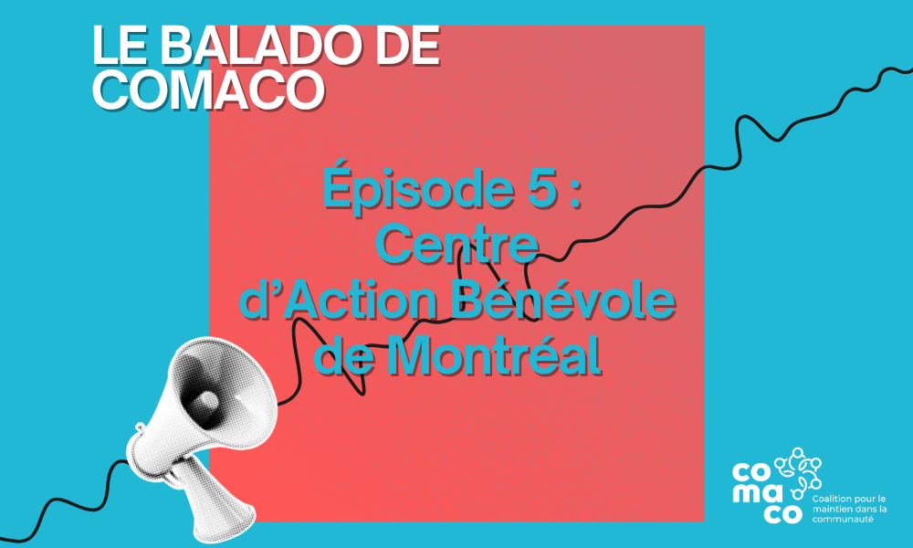 Épisode 5 : Le Centre d’Action Bénévole de Montréal