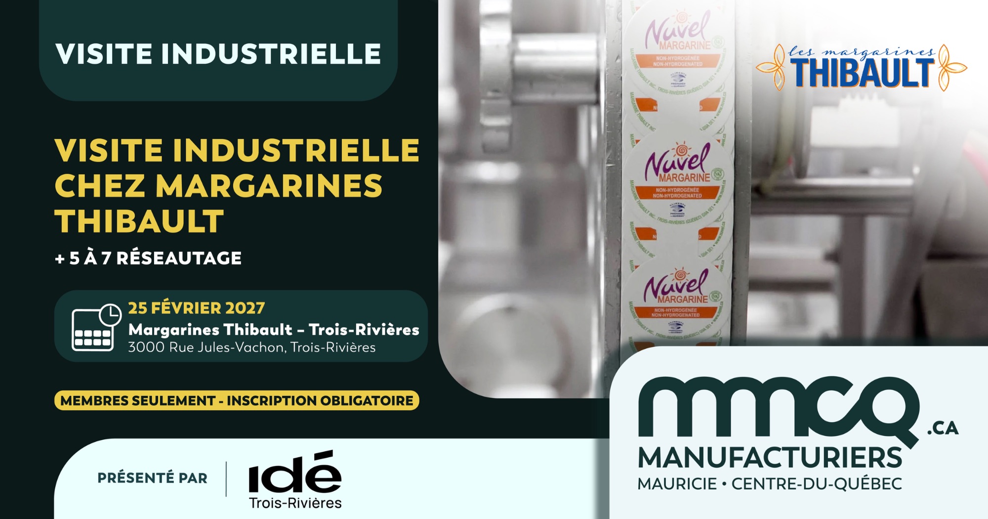 Visite industrielle chez Margarines Thibault et 5 à 7 réseautage  présenté par IDÉ Trois-Rivières