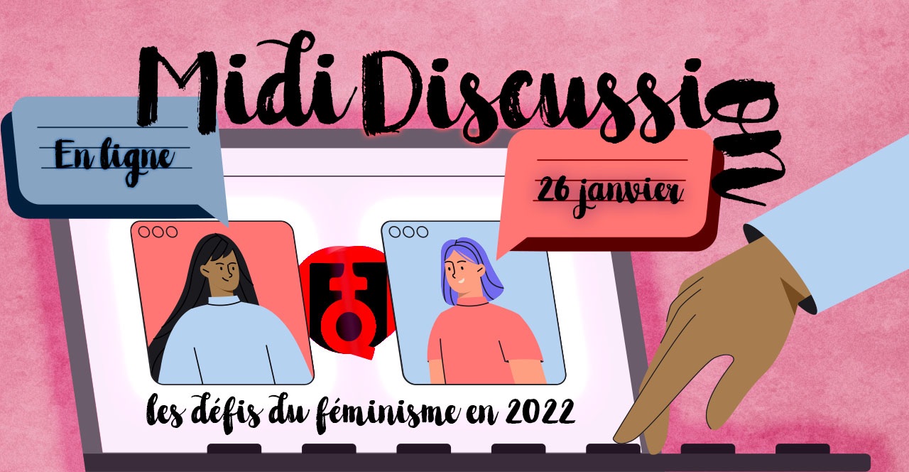 Midi discussion: les défis du féminisme en 2022