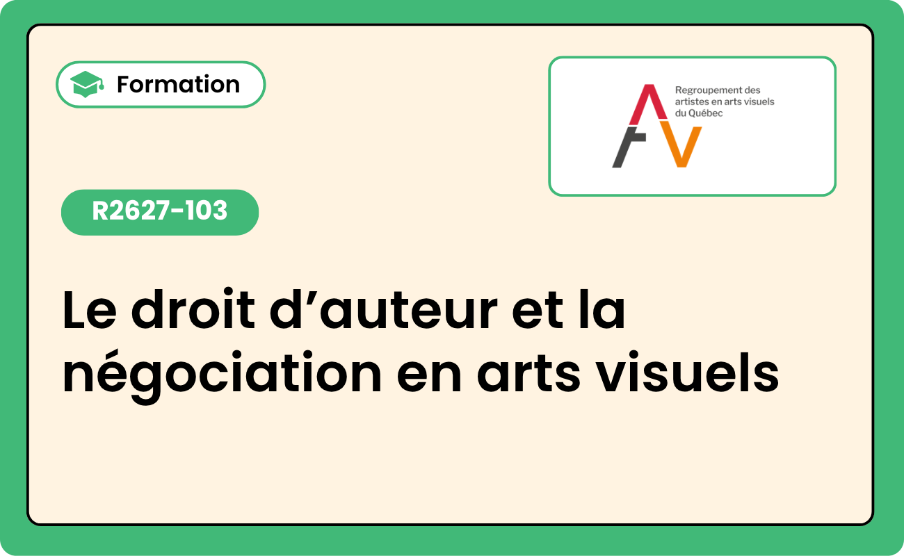 R2627_103 : Le droit d’auteur et la négociation en arts visuels