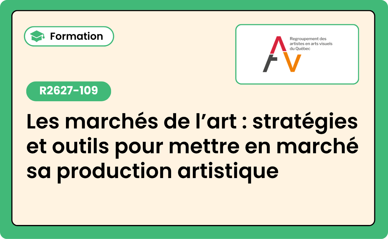 R2627_109 : Les marchés de l’art : stratégies et outils pour mettre en marché sa production artistique