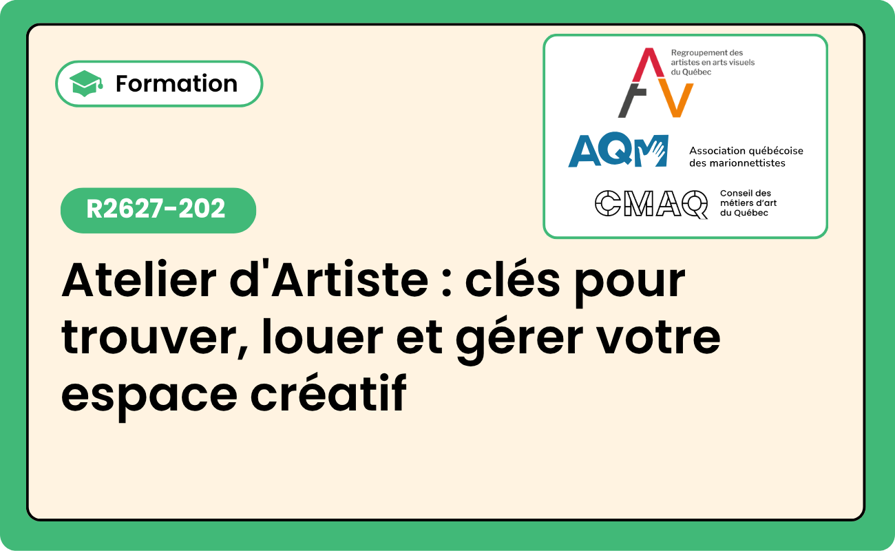 R2627_202 : Atelier d'artiste : clés pour trouver, louer et gérer votre espace créatif