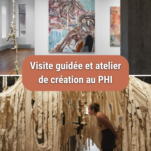 Visite guidée et atelier de création au PHI