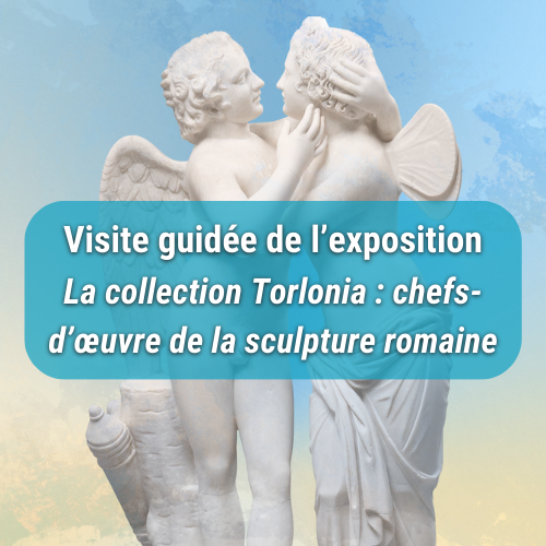 Visite guidée de l'exposition - Collection Torlonia : chefs-d'oeuvres de la sculpture romaine- au MBAM
