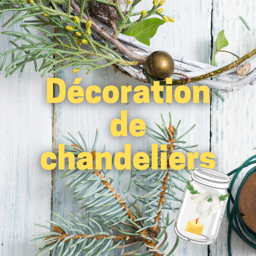 COMPLET - Atelier créatif - Décoration de chandeliers