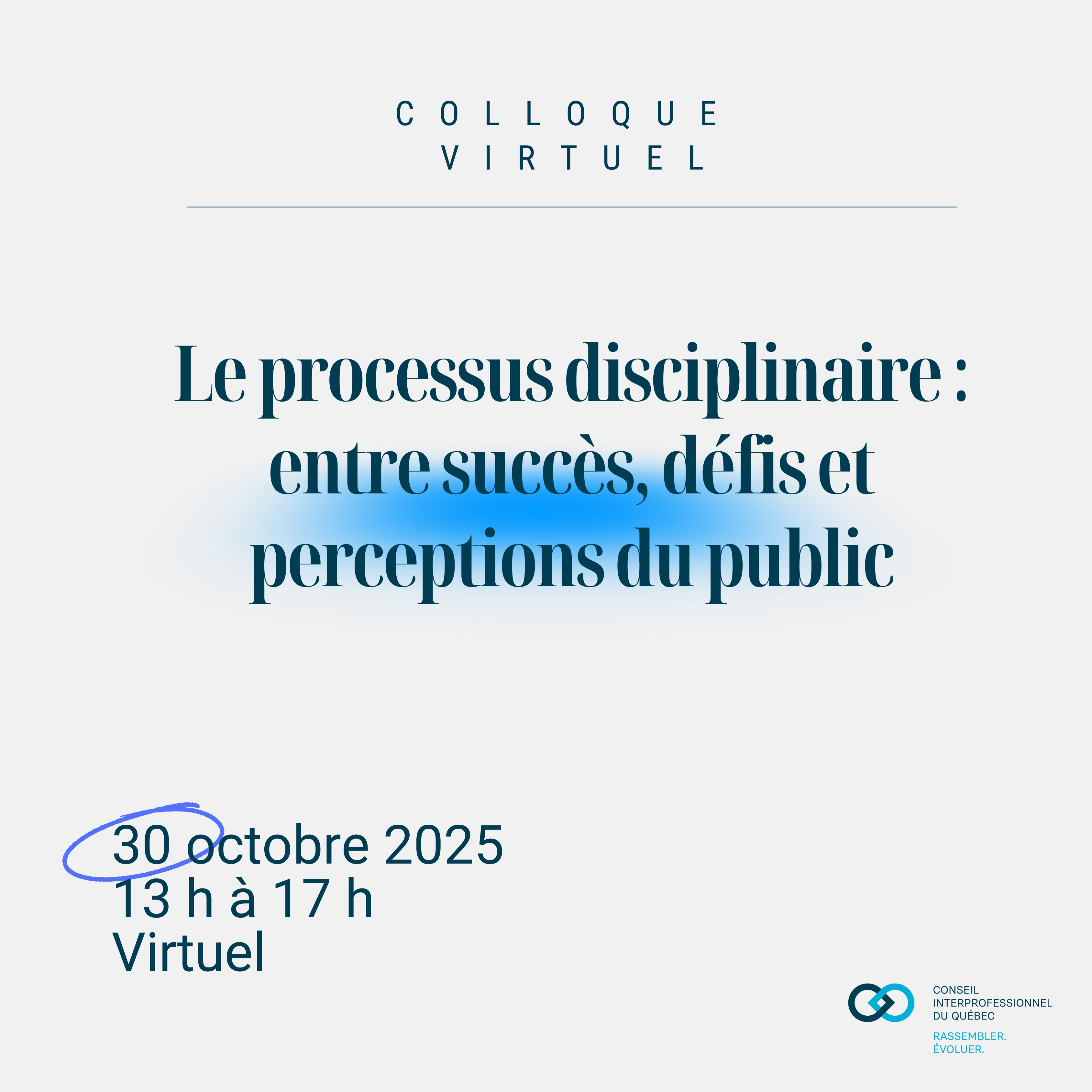 Colloque virtuel - Le processus disciplinaire : entre succès, défis et perceptions du public