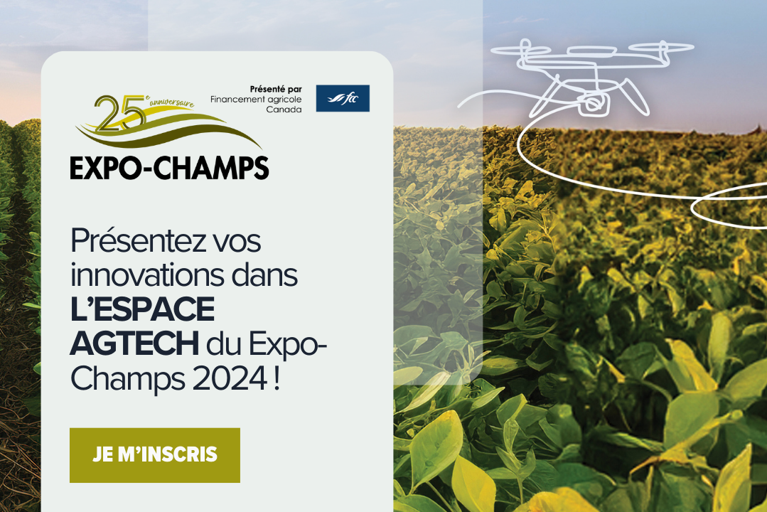 Appel à entreprises | Exposez avec nous dans l'Espace Agtech pour la 25e édition de l'Expo-Champs 2024!