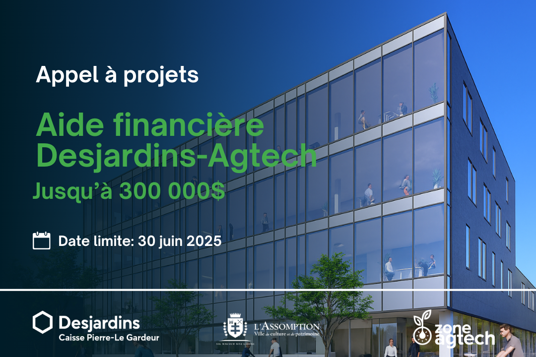 Appel à projets | Aide financière Desjardins–Zone Agtech