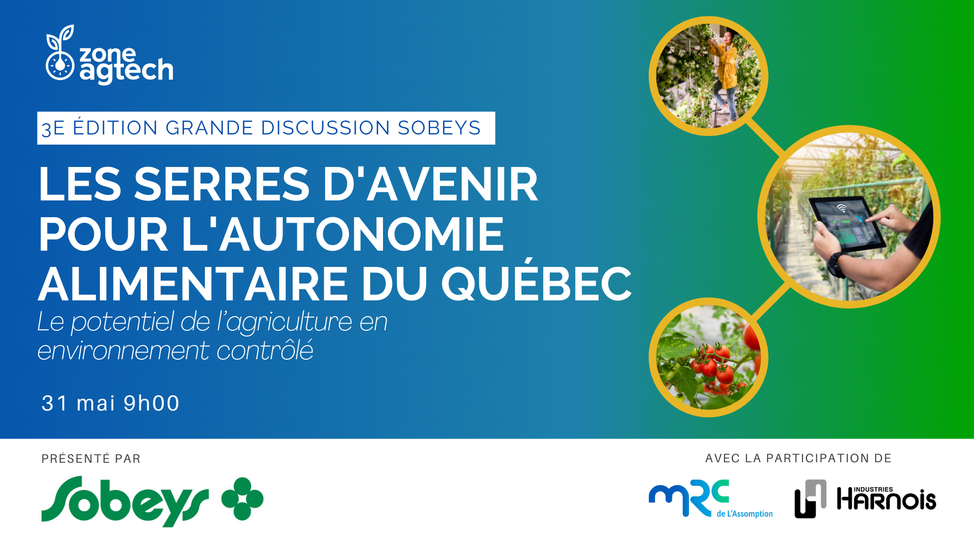 GRANDE DISCUSSION  ǀ Les serres d’avenir pour l'autonomie alimentaire du Québec – Le potentiel de l’agriculture en environnement contrôlé