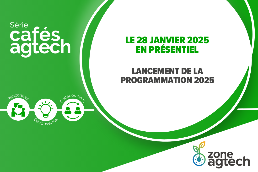 Café Agtech : Dévoilement de la programmation annuelle 2025