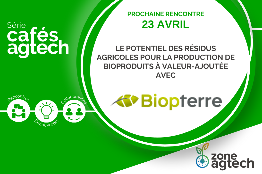 Café Agtech du 23 avril | Le potentiel des résidus agricoles pour la production de bioproduits à valeur-ajoutée