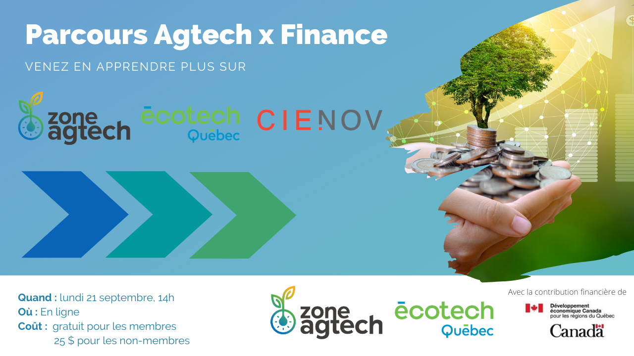 COPY - Parcours Agtech x Finance_Présentation de la Zone Agtech, d'Écotech Québec et de CIENOV