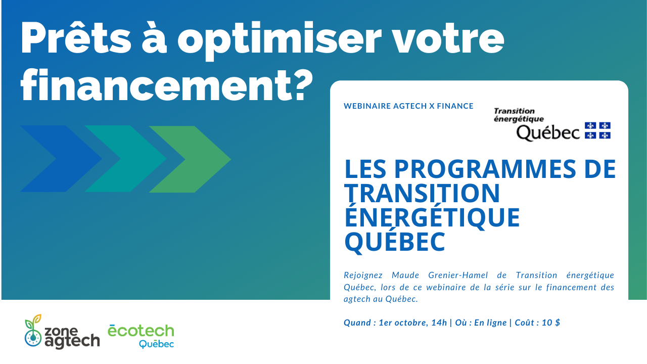 Parcours Agtech x Finance_Présentation de Transition énergétique Québec